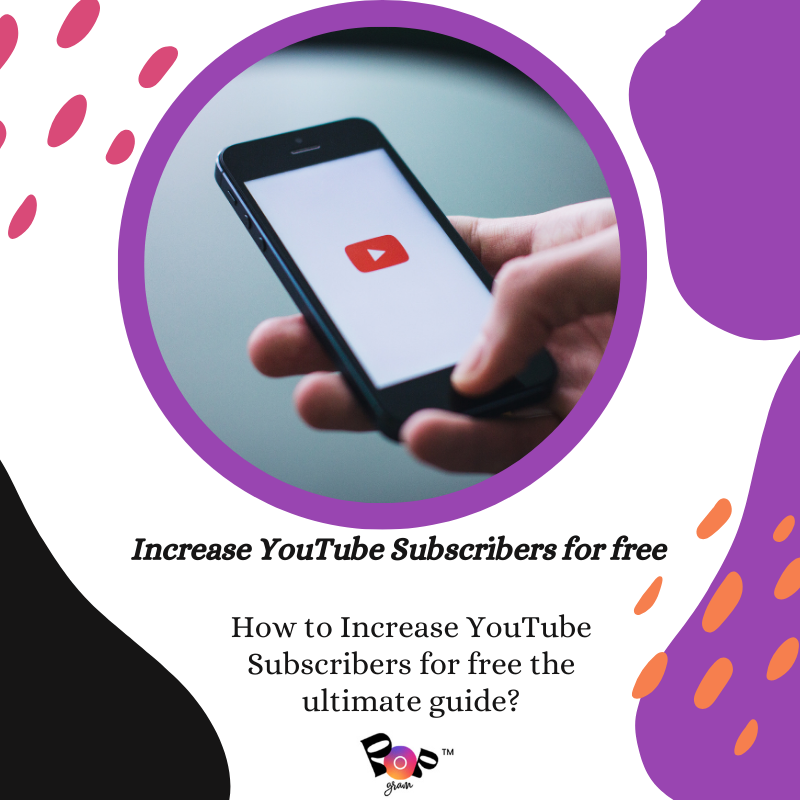 The Best way to Increase YouTube Subscribers for free