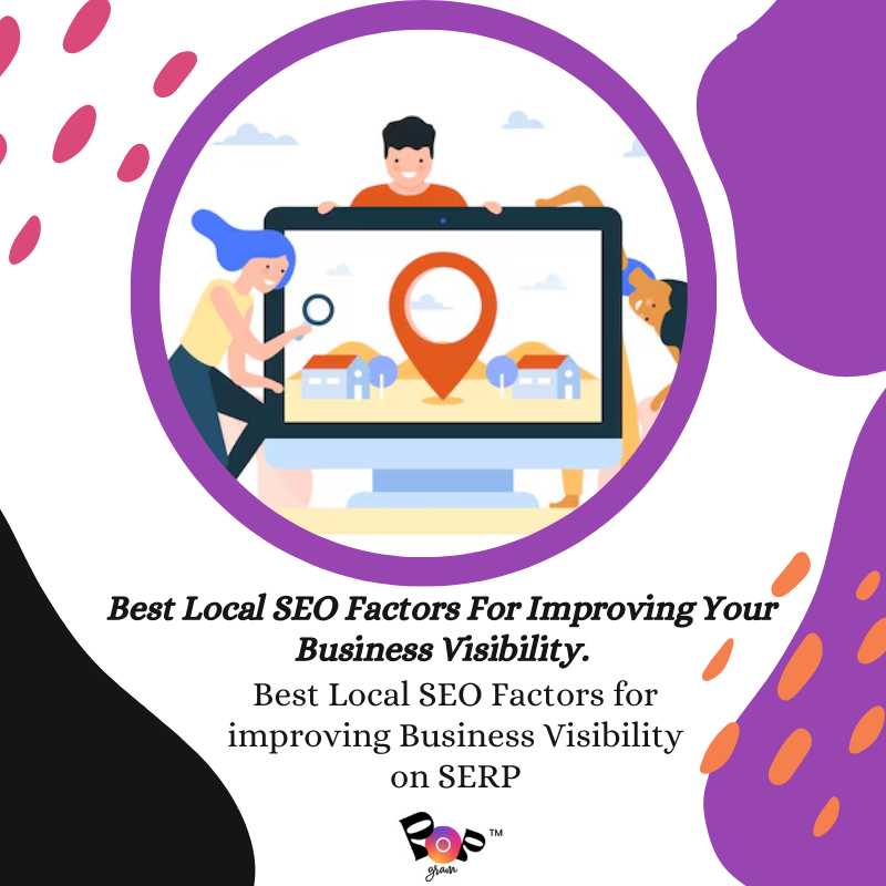 Best Local SEO Factors For Improving Your Business Visibility.